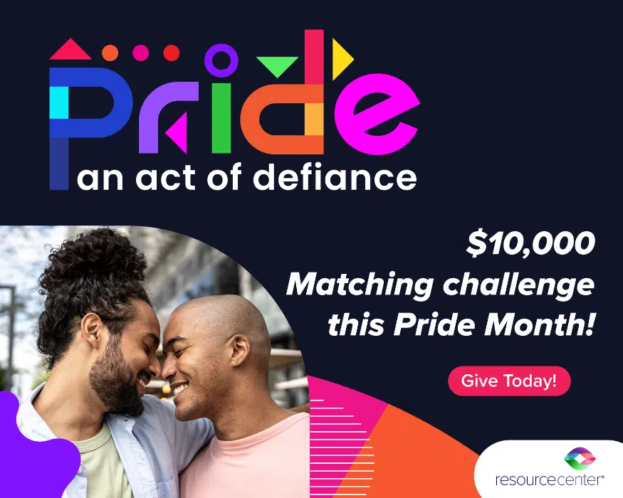 Pride Month $10,000 matching challenge, donate today