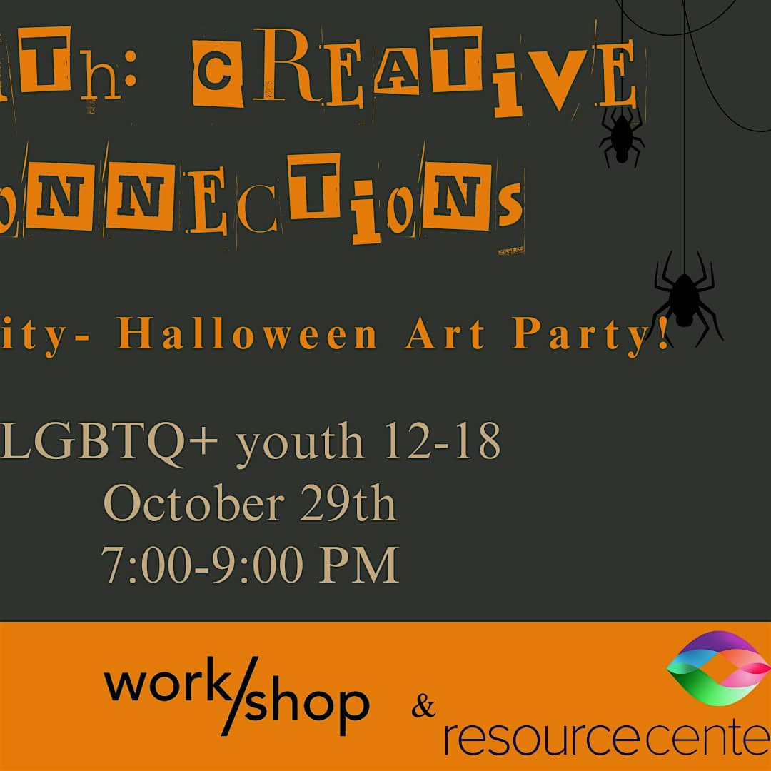 Creative Connections Halloween Art Party for LGBTQ+ youth.