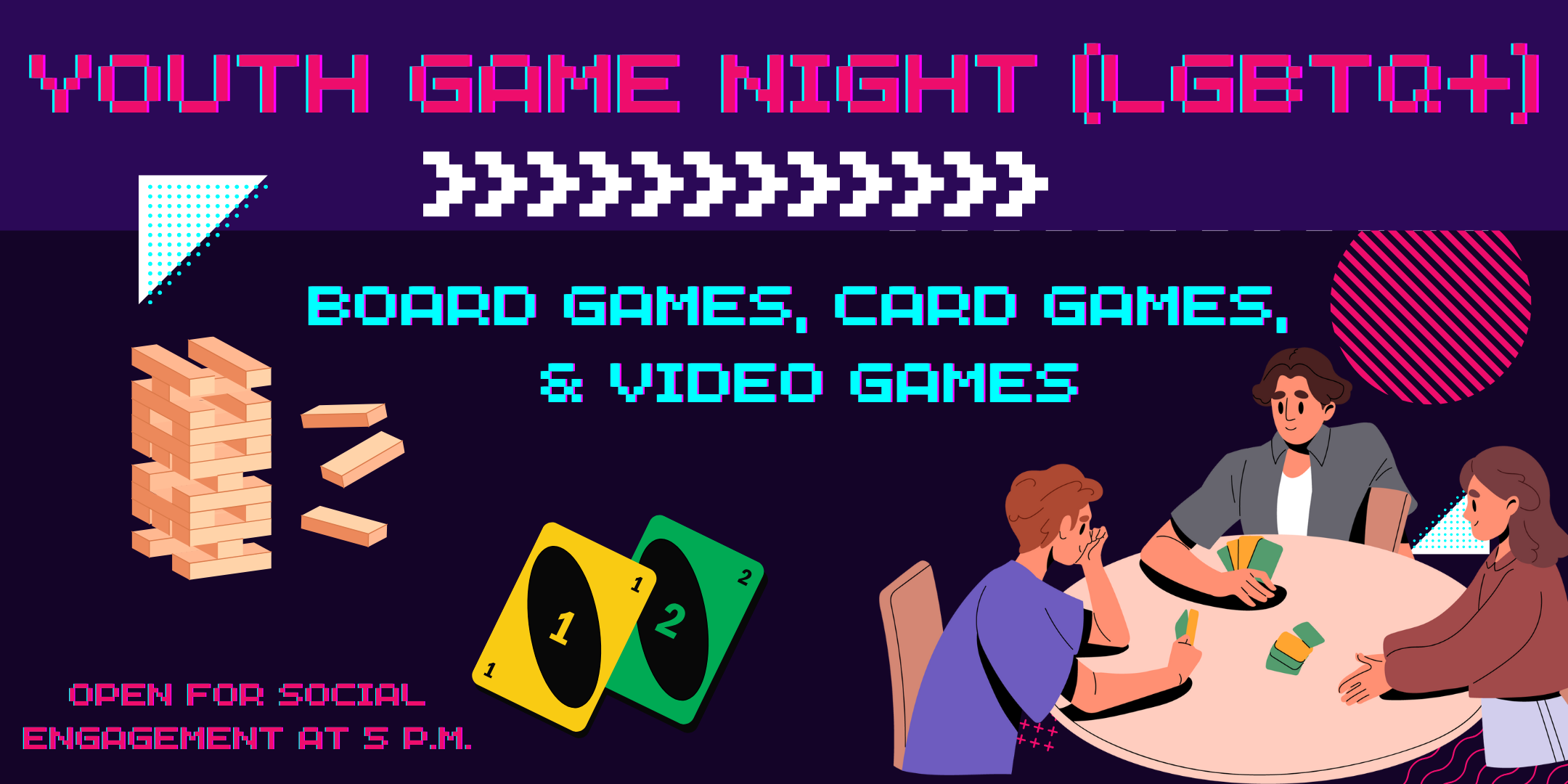 Youth LGBTQ+ game night: board, card, video games.