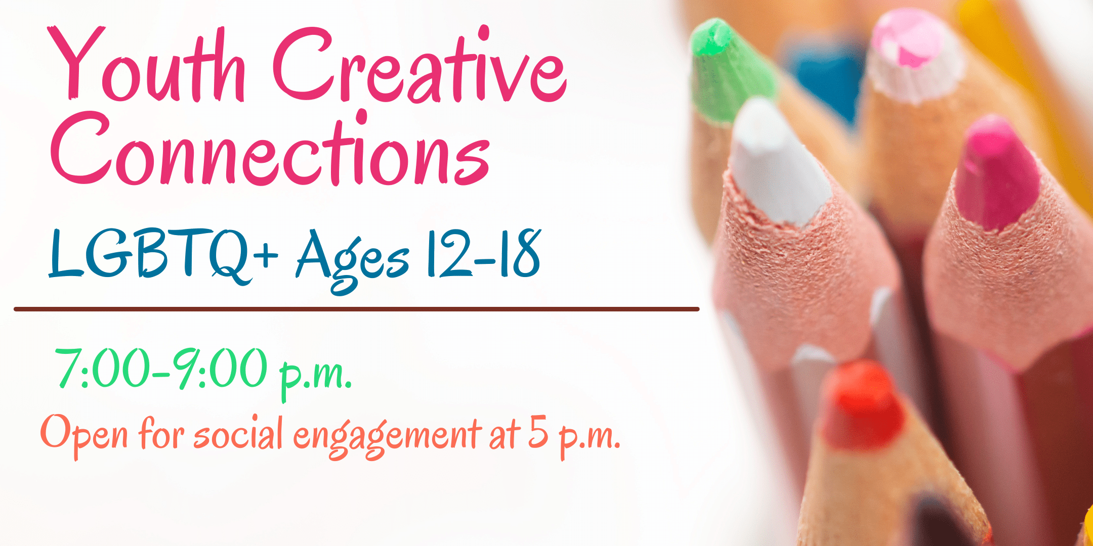 LGBTQ+ youth event, ages 12-18, creative activities.